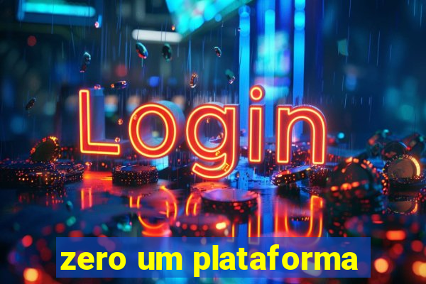 zero um plataforma